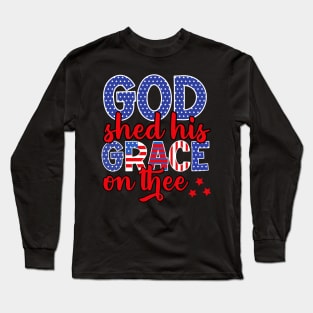 4th Of July Groovy Patriotic God Shed His Grace On Thee Long Sleeve T-Shirt